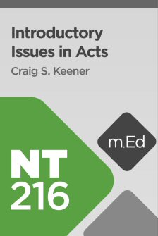 Mobile Ed: NT216 Introductory Issues in Acts (2 hour course)