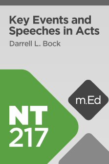 Mobile Ed: NT217 Key Events and Speeches in Acts (4 hour course)