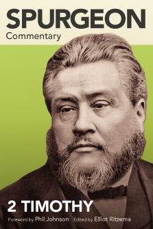Spurgeon Commentary 2 Timothy Spurgeon Commentary 2 Timothy