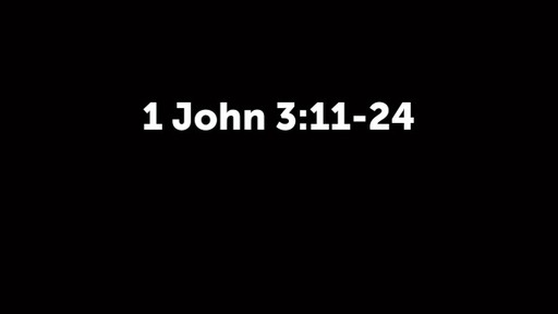 1 John Part 3:11-24