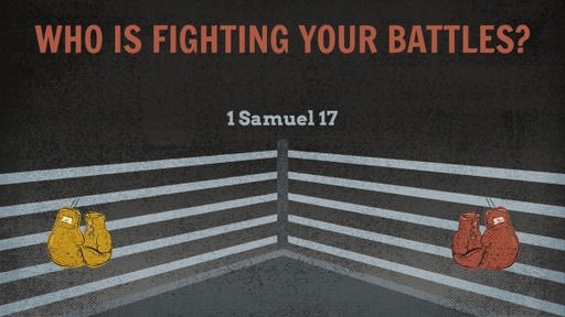 Who is fighting your battles?