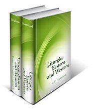 Liturgies Eastern and Western Collection (2 vols.)