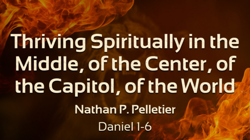 Thriving Spiritually in the Middle, of the Center, of the Capitol, of the World