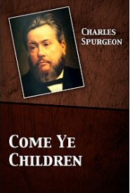 Come Ye Children - 