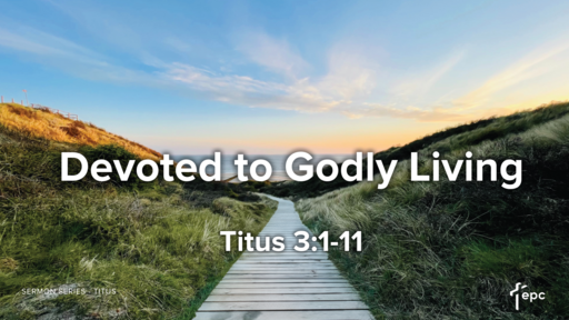Devoted to Godly Living