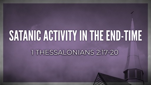 Satanic Activity in the End Time