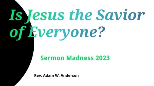 Is Jesus the Savior of Everyone?