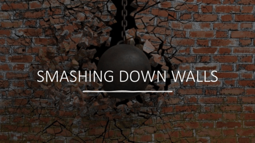 Smashing down walls