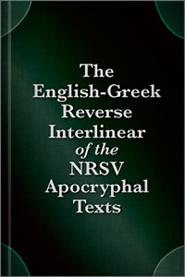 English-Greek Reverse Interlinear of the NRSV Apocryphal Texts