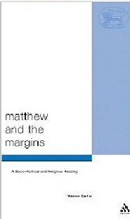 Matthew and the Margins: A Socio-Political and Religious Reading