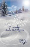 La santidad: Su naturaleza, obstáculos, dificultades y raíces