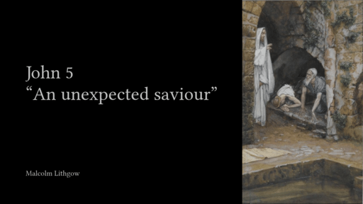 John 5: An unexpected saviour