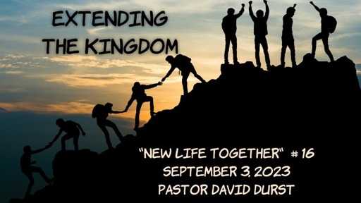 9/03/23 - Extending the Kingdom