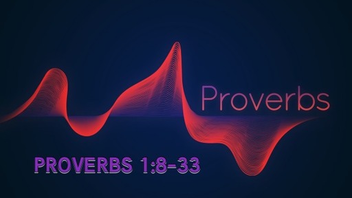 Proverbs 1:8-33