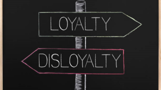 Loyalty or Disloyalty 