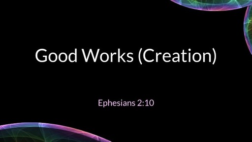 Good Works (Creation)