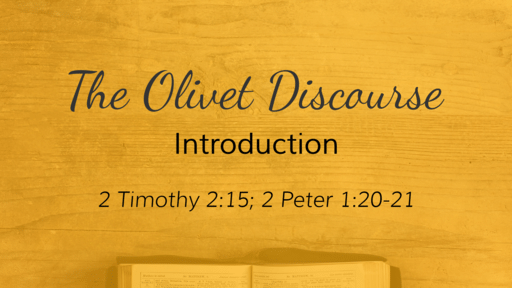 The Olivet Discourse Intro