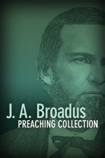 J. A. Broadus Preaching Collection (3 vols.)