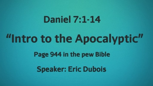 Intro to the Apocalyptic Daniel 7:1-14