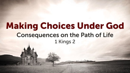 Sept. 10, 2023 - Making Choices Under God