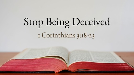 Stop Being Deceived