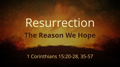 Resurrection: Reason We Hope