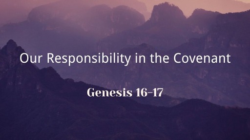 Our Responsibility in the Covenant
