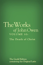 The Works of John Owen, Vol. 10: The Death of Christ