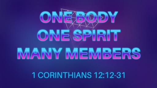 One Body, One Spirit, Many Members