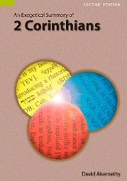 An Exegetical Summary of 2 Corinthians, 2nd ed.