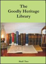 Goodly Heritage Library: Shelf Two
