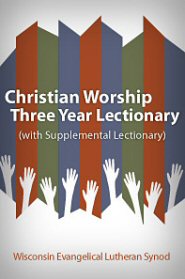Christian Worship Three Year Lectionary (with Supplemental Lectionary)