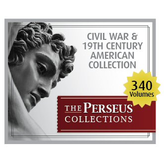 Perseus Civil War and 19th Century American Collection (340 vols.)