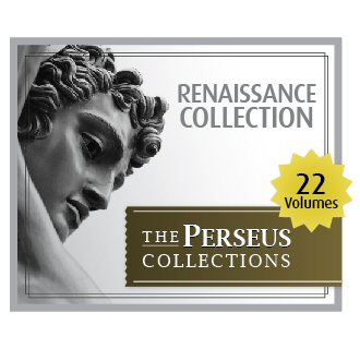 Perseus Renaissance Collection (22 vols.)
