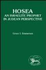 Hosea: An Israelite Prophet in Judean Perspective Hosea: An Israelite Prophet in Judean Perspective