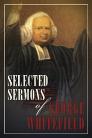 Selected Sermons of George Whitefield Selected Sermons of George Whitefield
