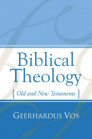 Biblical Theology: Old and New Testaments Biblical Theology: Old and New Testaments