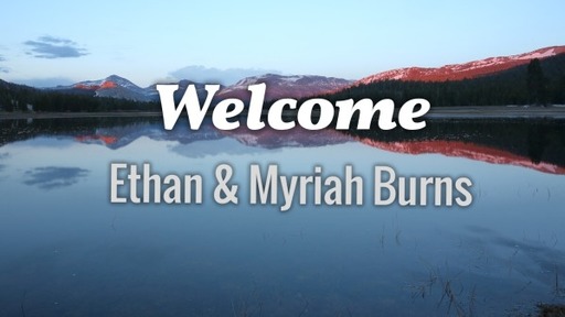 Welcome Ethan & Myriah Burns