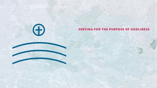 Serving for the purpose of godliness