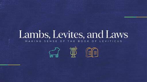 Lambs, Levites and Laws