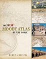 The New Moody Atlas of the Bible The New Moody Atlas of the Bible