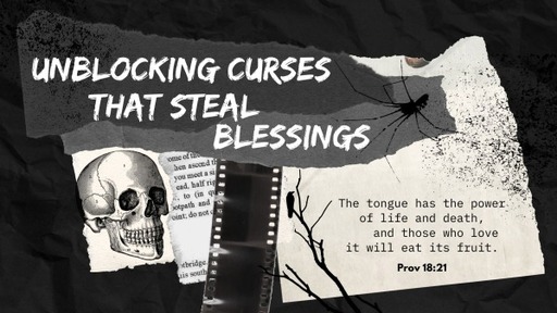Unlocking Curses That Steal Blessings