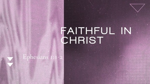 Service - September 24, 2023 - Faithful in Christ