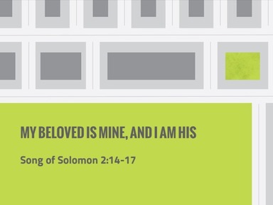 My Beloved is Mine, And I am His - Pastor David Kanski