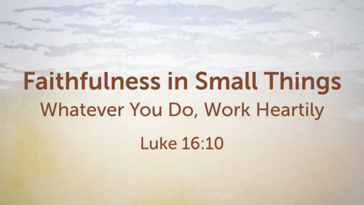 Faithfulness in Small Things