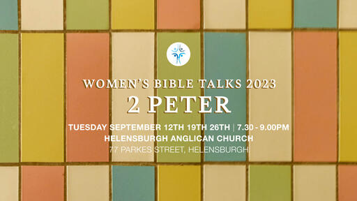Women's Bible Talks - 2023 - 2 Peter