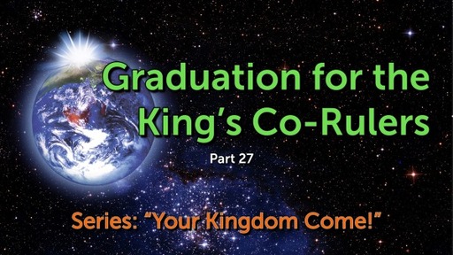 Graduation for the King’s Co-Rulers (K27)