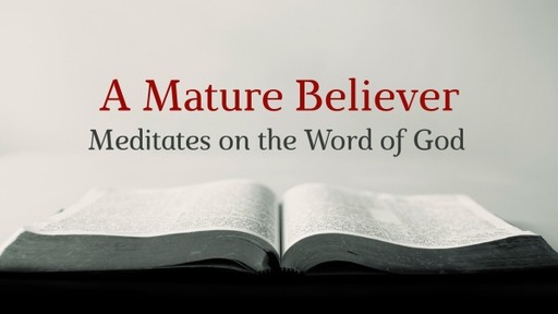 Meditates on the Word of God