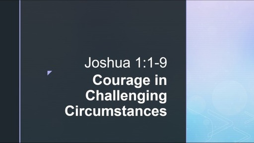Courage in Challenging Circumstances