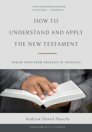 How to Understand and Apply the New Testament How to Understand and Apply the New Testament